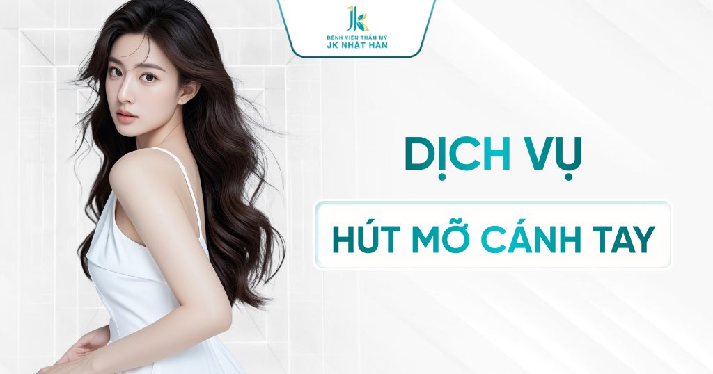 Dịch vụ hút mỡ cánh tay - Tất tần tật những điều cần biết