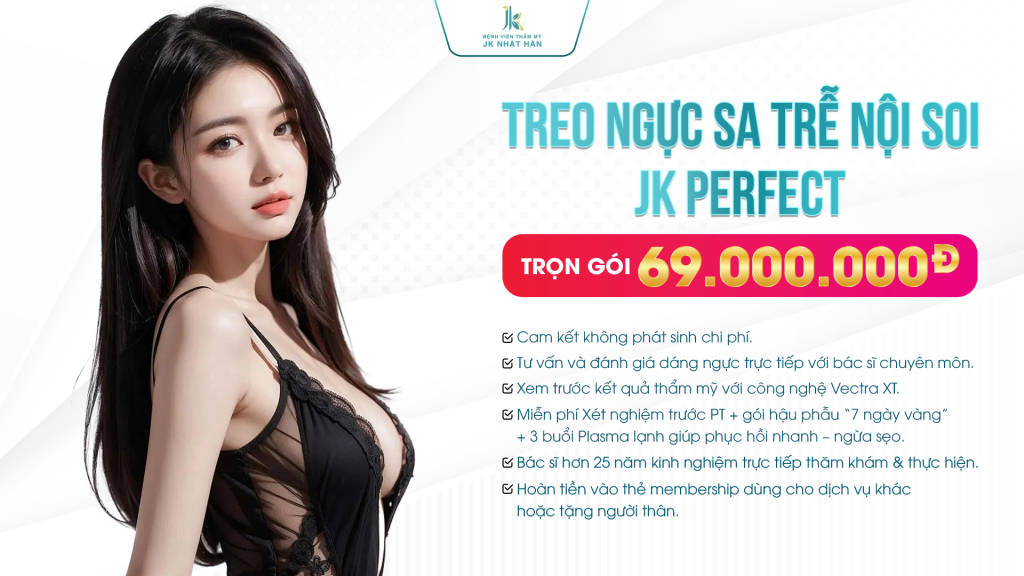 Chi phí treo ngực sa trễ nội soi JK Perfect là bao nhiêu?