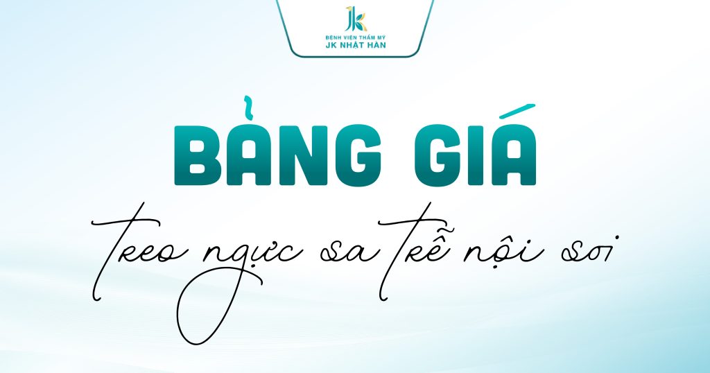 Bảng giá treo ngực sa trễ nội noi 2025